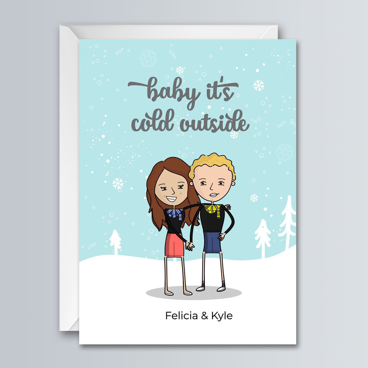 Baby Its Cold Outside - Greeting Card