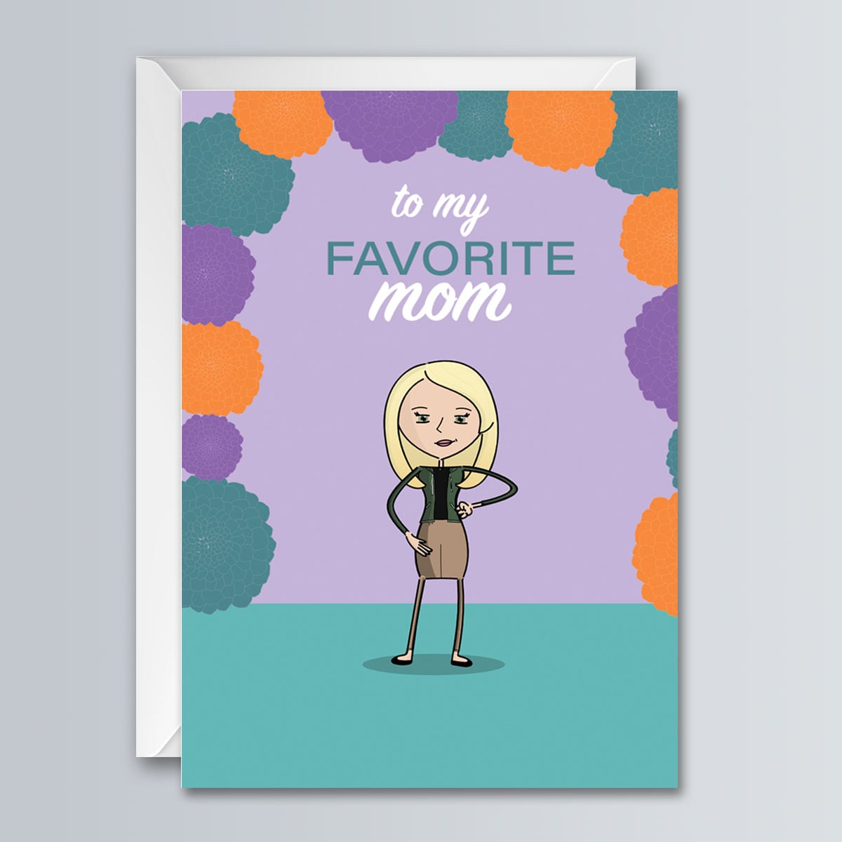 To my Favorite Mom - Greeting Card