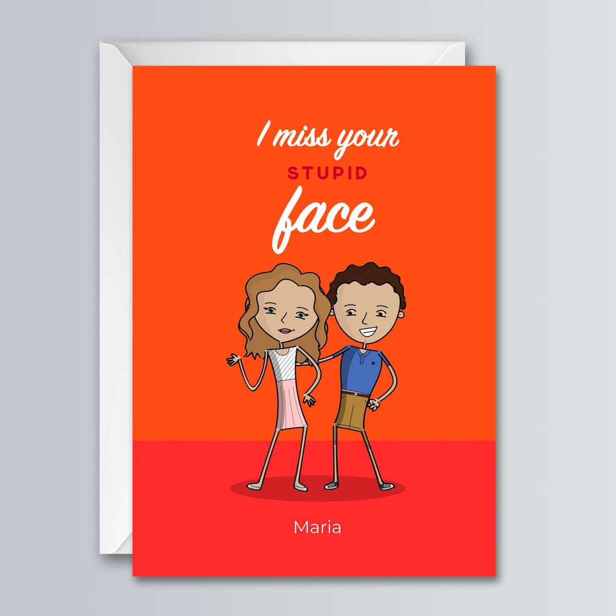 I Miss Your Stupid Face - Greeting Card