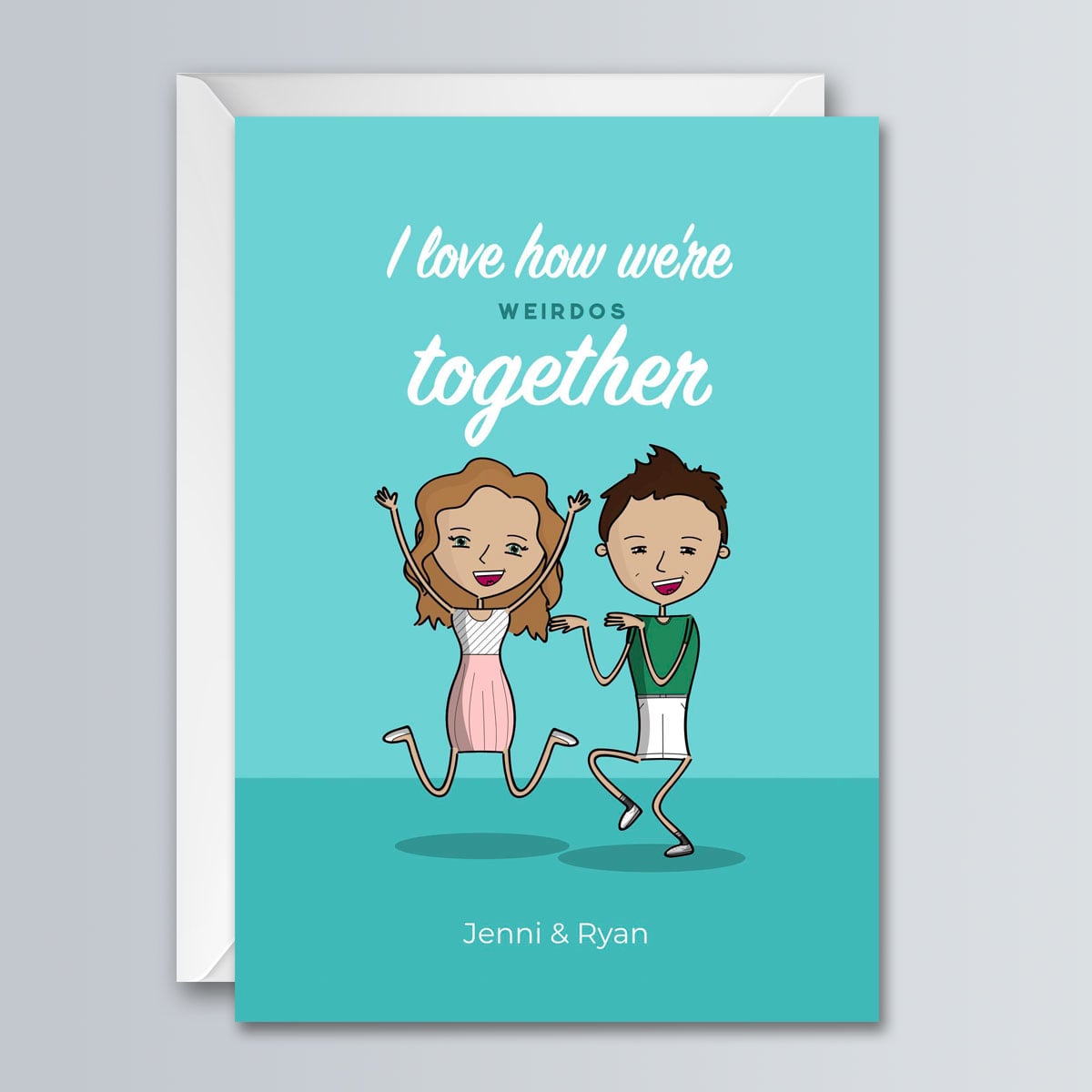I Love How We're Weirdos Together - Greeting Card