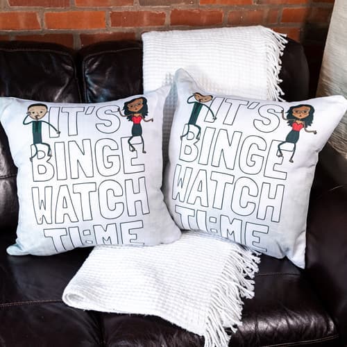 It's Binge Watch Time - 2 Pillow Set